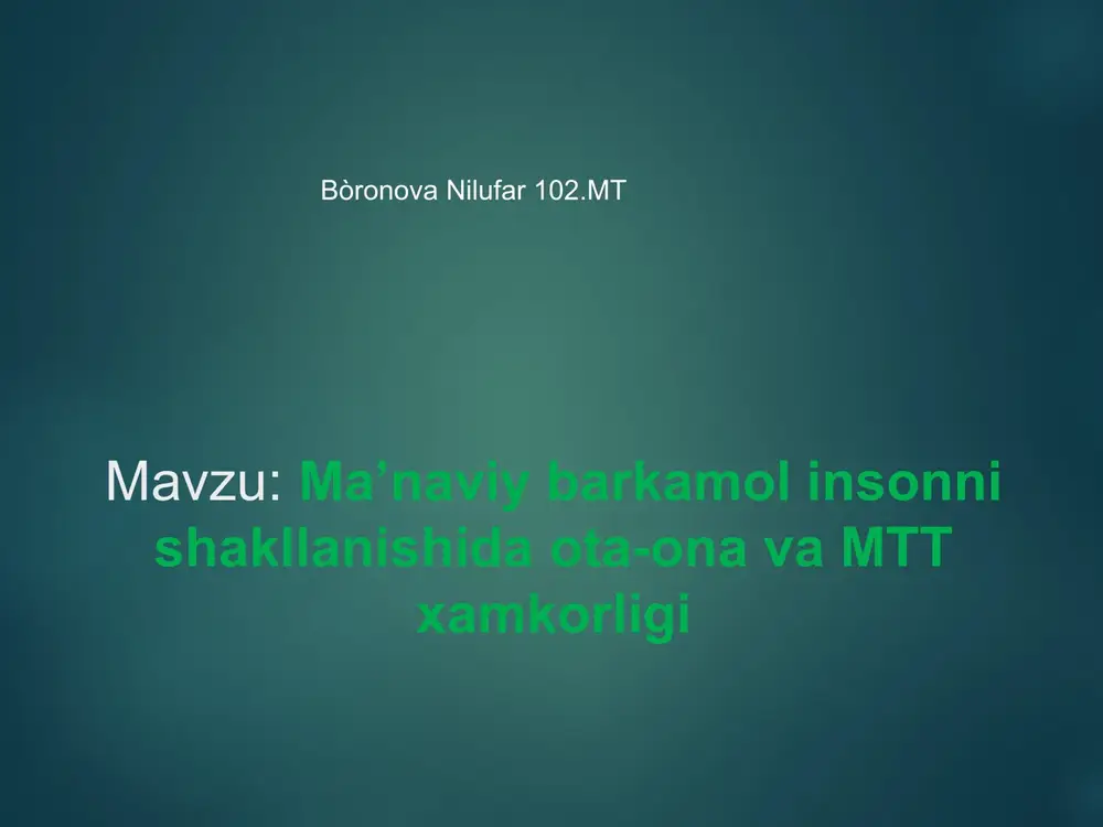 ma’naviy barkamolinsonnishakllanishi, ota-onalar — PPTX