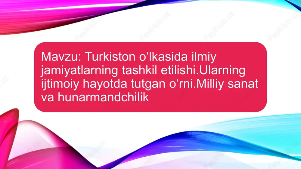 turkistonda dastlabki ilmiy jamiyatlarning paydo bo’lishi — PPTX