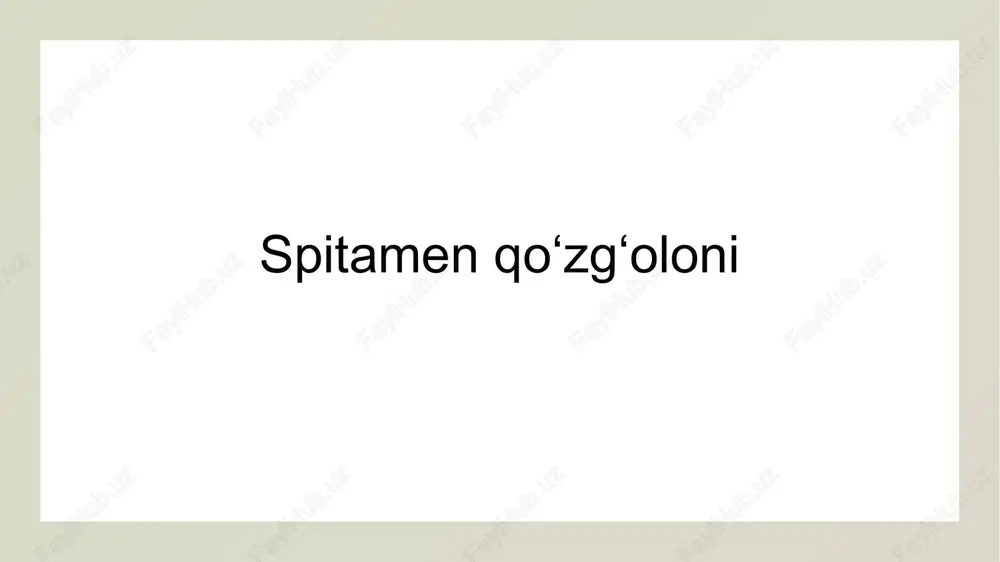 spitamenqoʻzgʻoloni — PPTX