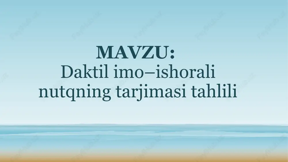 daktil imo–ishorali nutqning tarjimasi tahlili — PPTX
