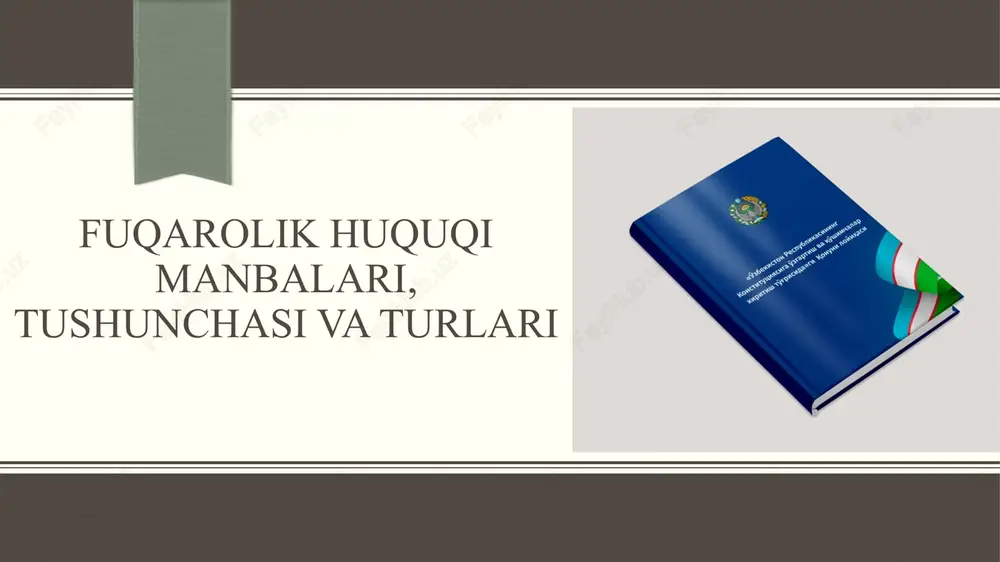 fuqarolik huquqi manbalari, tushunchasi va turlari — PPTX