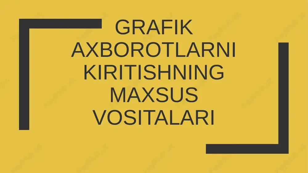 grafik axborotlarni kiritishning maxsus vositalari — PPTX