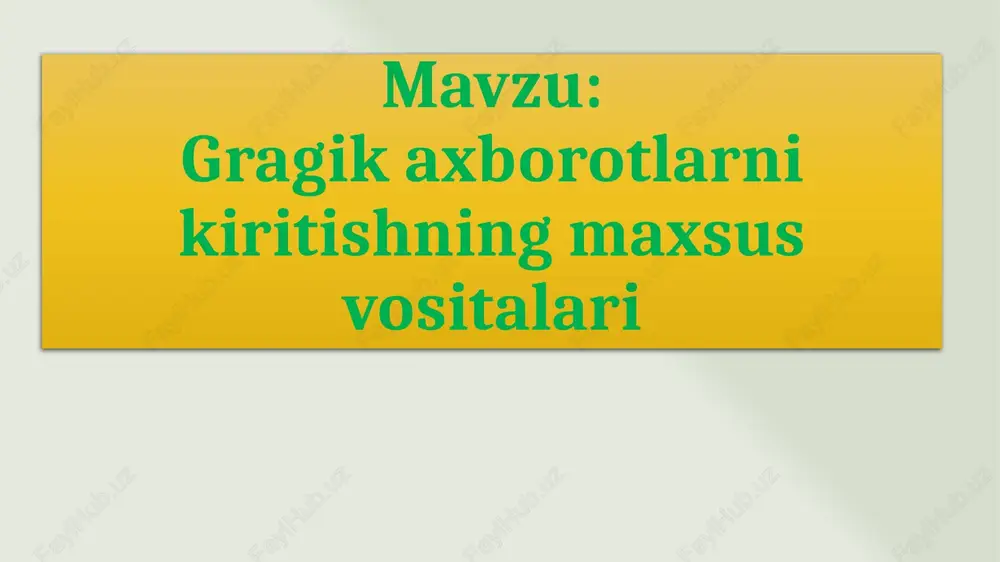 grafikaxborotlarnikiritishvositalari — PPTX