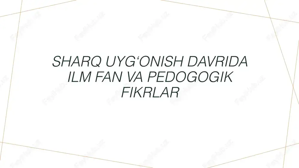 sharq uygʻonish davrida ilm fan va pedogogik fikrlar — PPTX