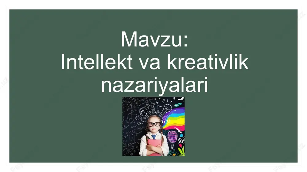intellekt va kreativlik nazariyalari — PPTX