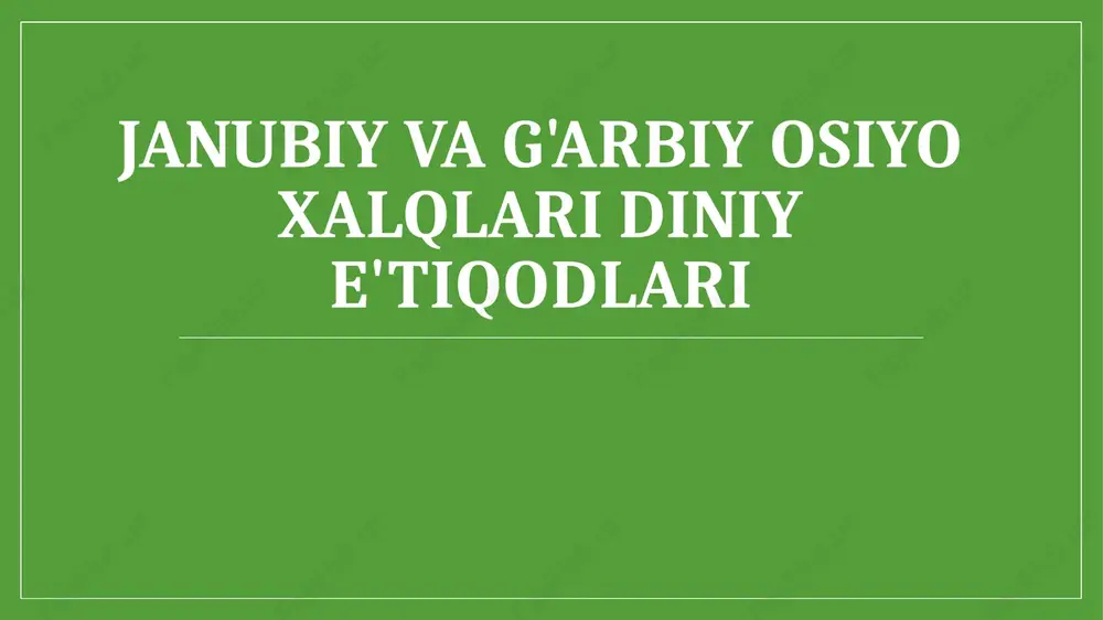 janubiy va g'arbiy osiyo xalqlari diniy e'tiqodlari — PPTX