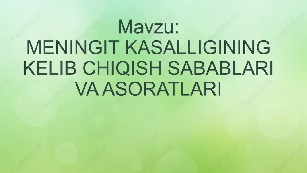 meningit kasalligining kelib chiqish sabablari va asoratlari — PPTX