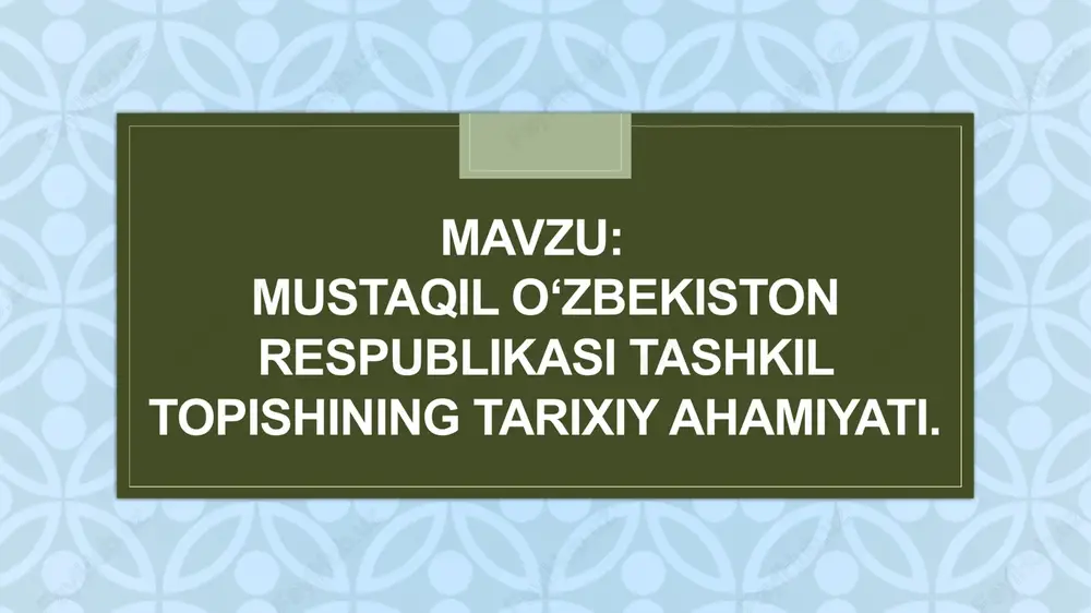 mustaqil o‘zbekiston respublikasi tashkil topishi — PPTX