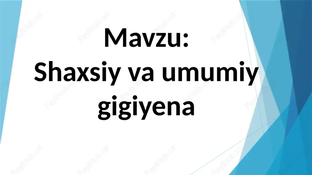 shaxsiy va umumiy gigiyena — PPTX