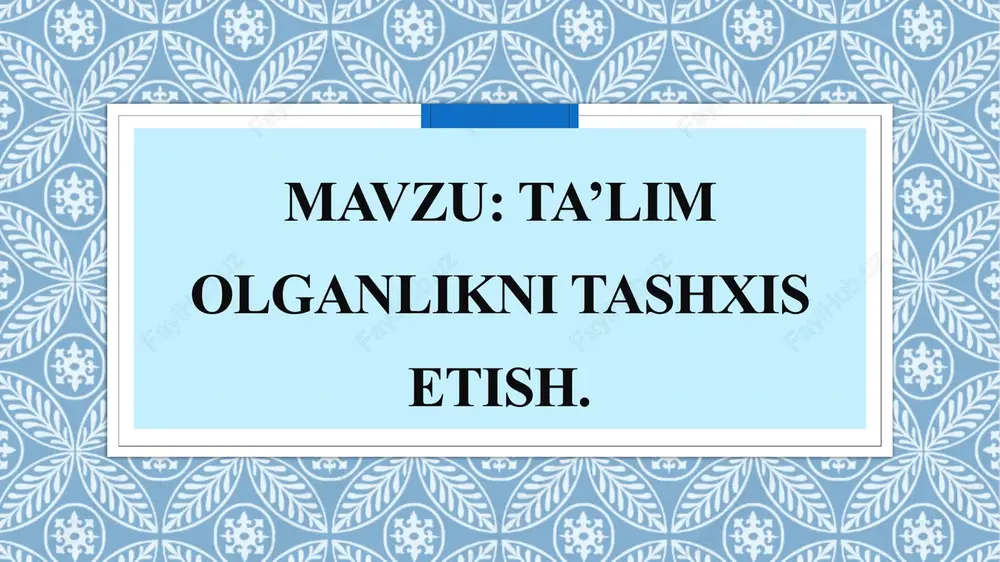 ta’limolganliknitashxisetish — PPTX