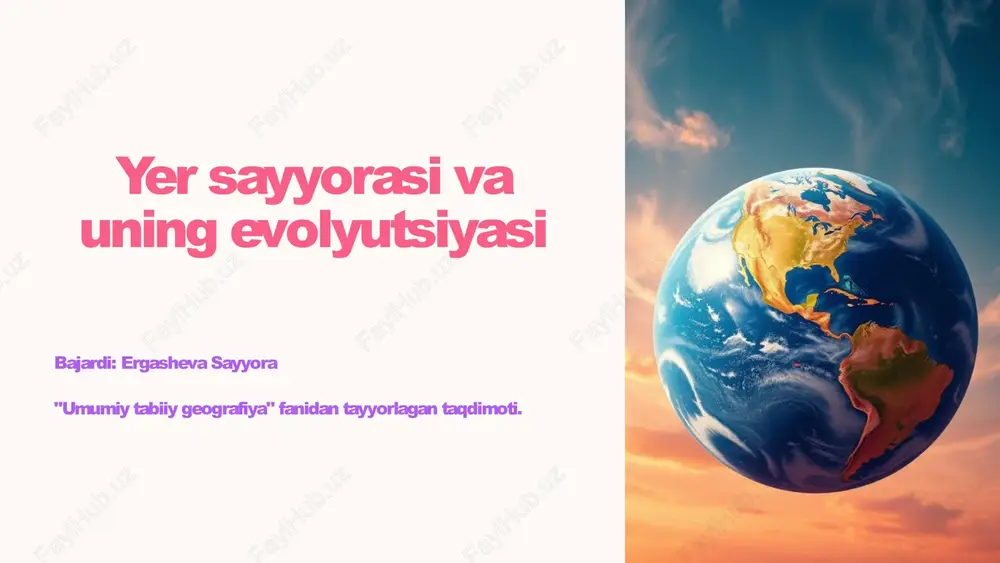 yer sayyorasi va uning evolyutsiyasi — PPTX