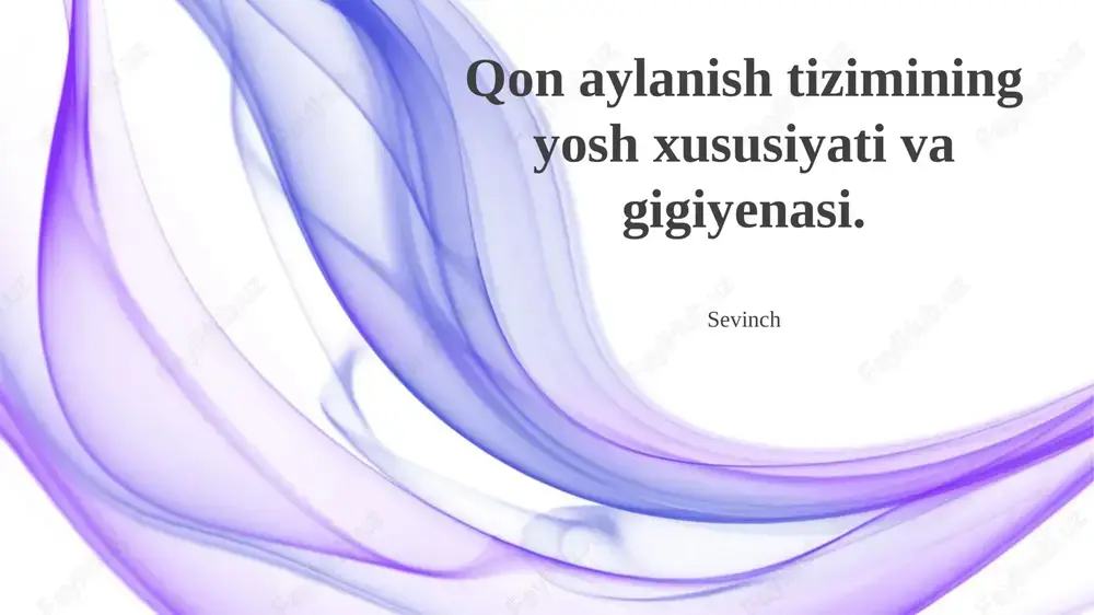 qon aylanish tizimining yosh xususiyati va gigiyenasi — PPTX