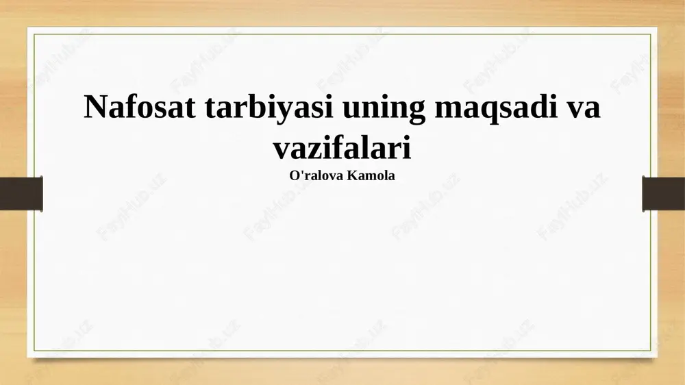 estetik tarbiya: ta'rif va mohiyat — PPTX