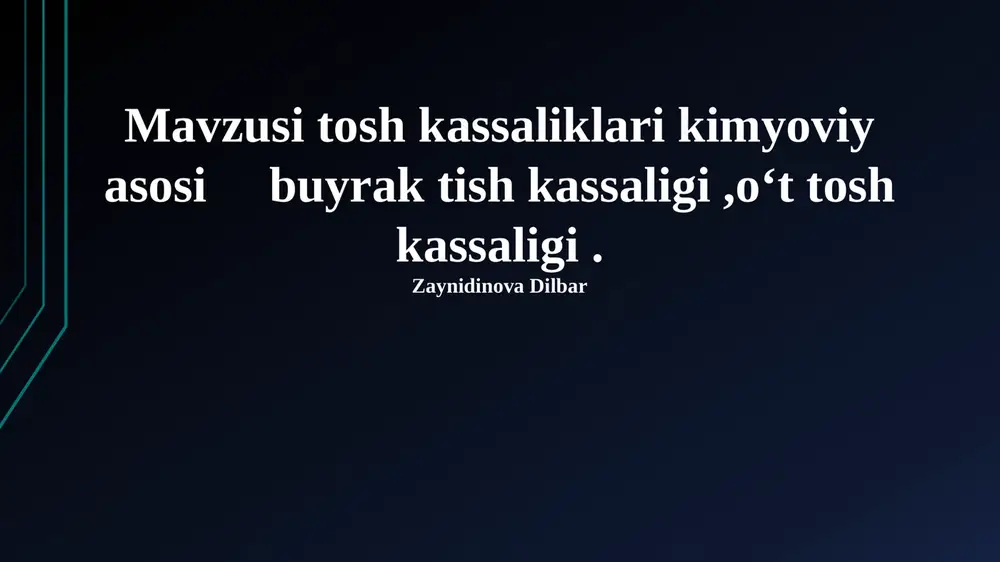 buyrak tosh kasalligining kimyoviy asoslari — PPTX