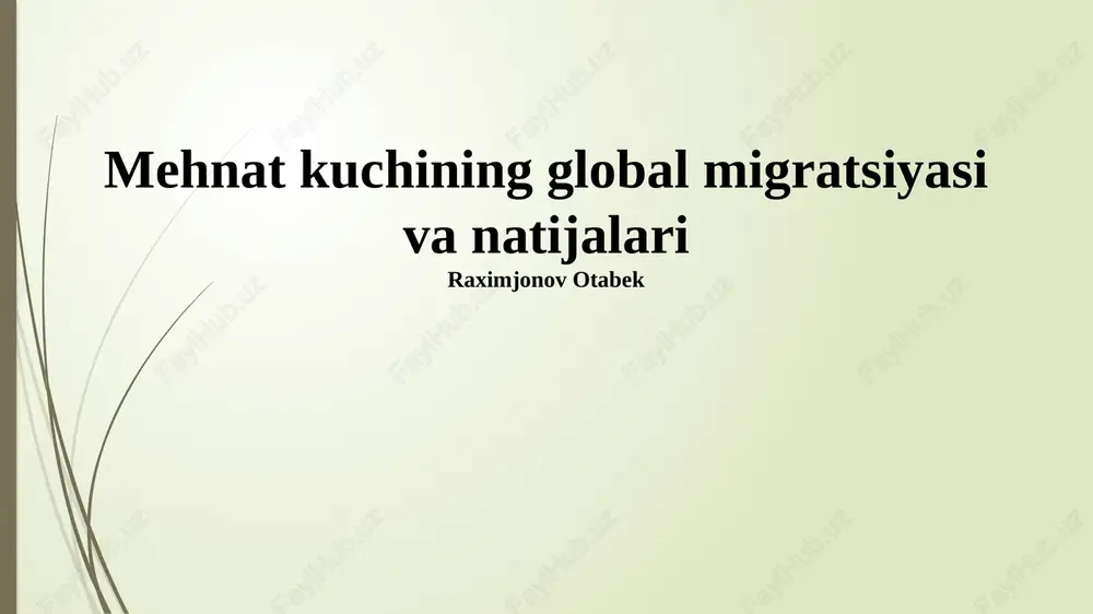 global mehnat migratsiyasi va natijalari — PPTX