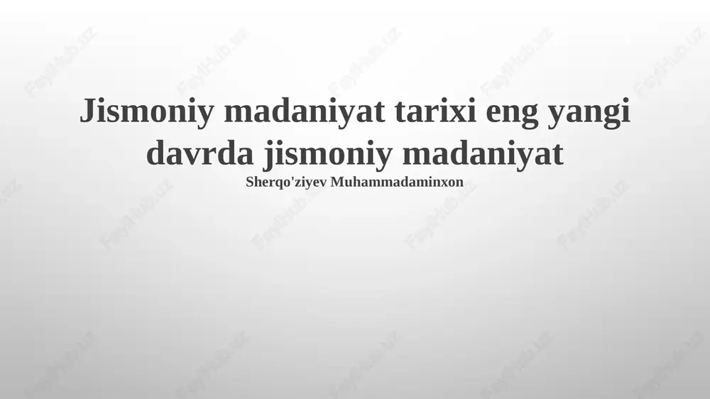 jismoniy madaniyat tarixi — PPTX