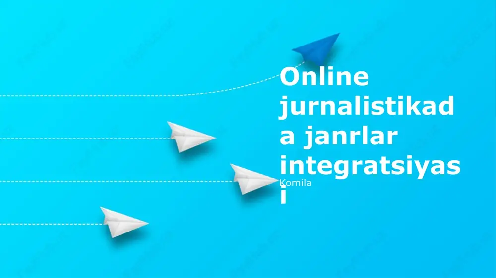 online jurnalistikada janrlar integratsiyasi — PPTX