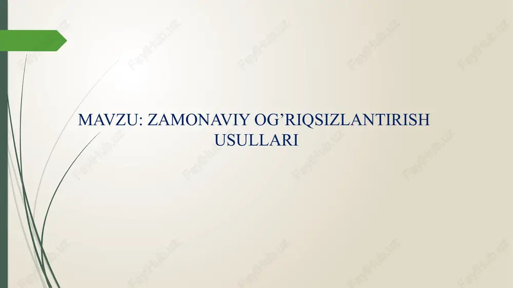 zamonaviy og’riqsizlantirish usullari — PPTX