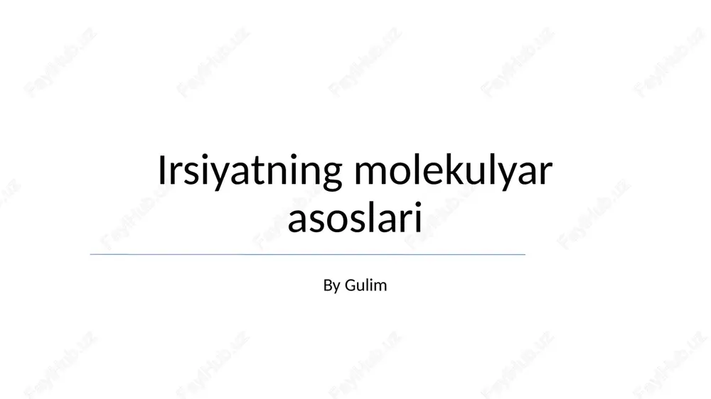 irsiyatning molekulyar asoslari — PPTX