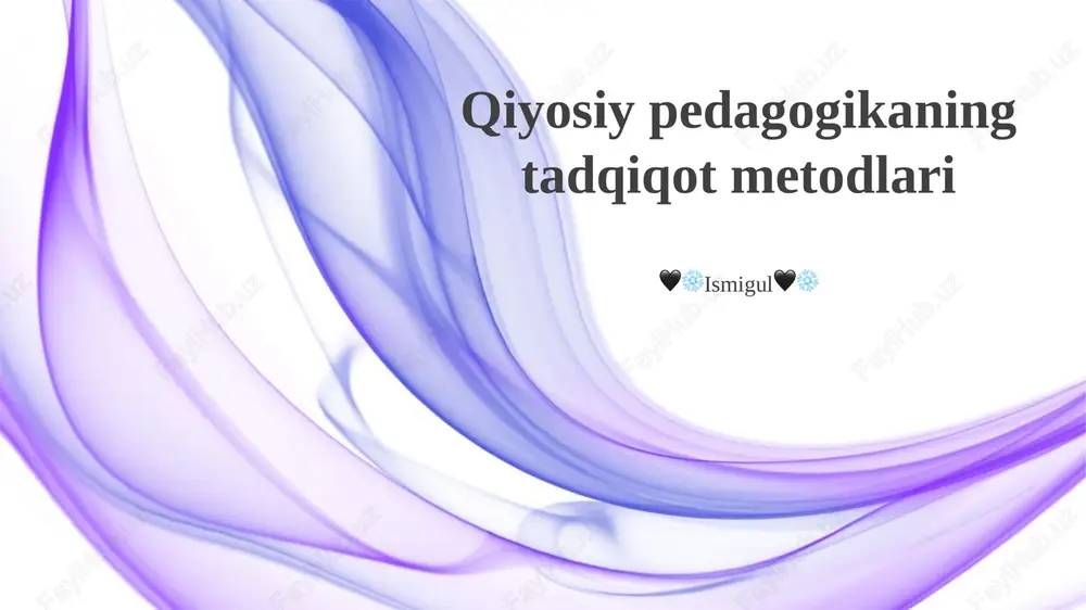 qiyosiy pedagogikaning tadqiqot metodlari — PPTX