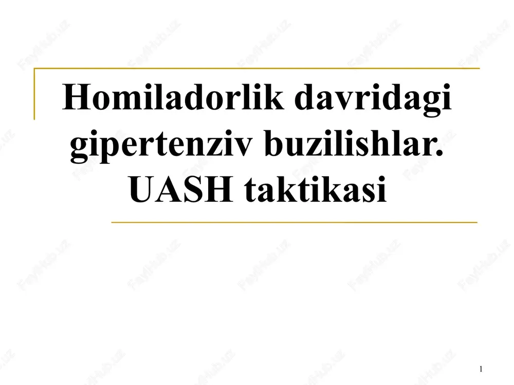 gipertenziv buzilishlar. uash taktikasi — PPTX