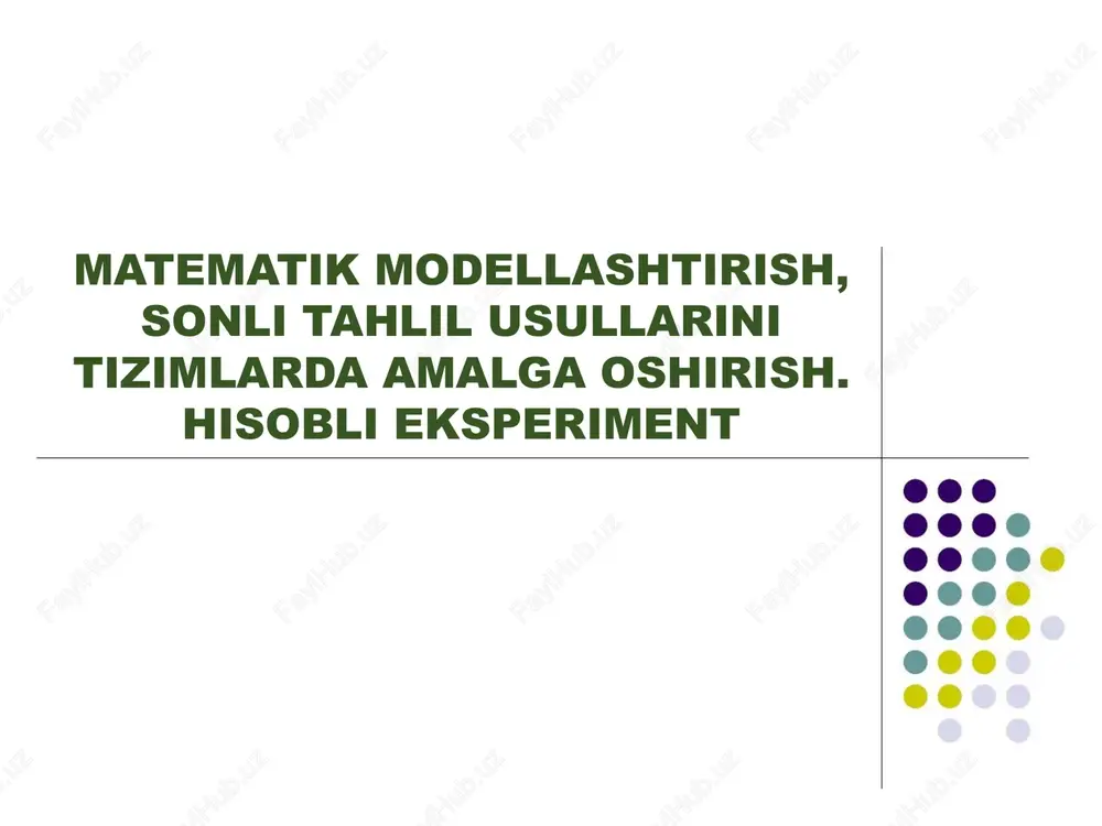 matematik modellashtirish, sonli tahvil usullarini tizimlarda amalga oshirish — PPTX