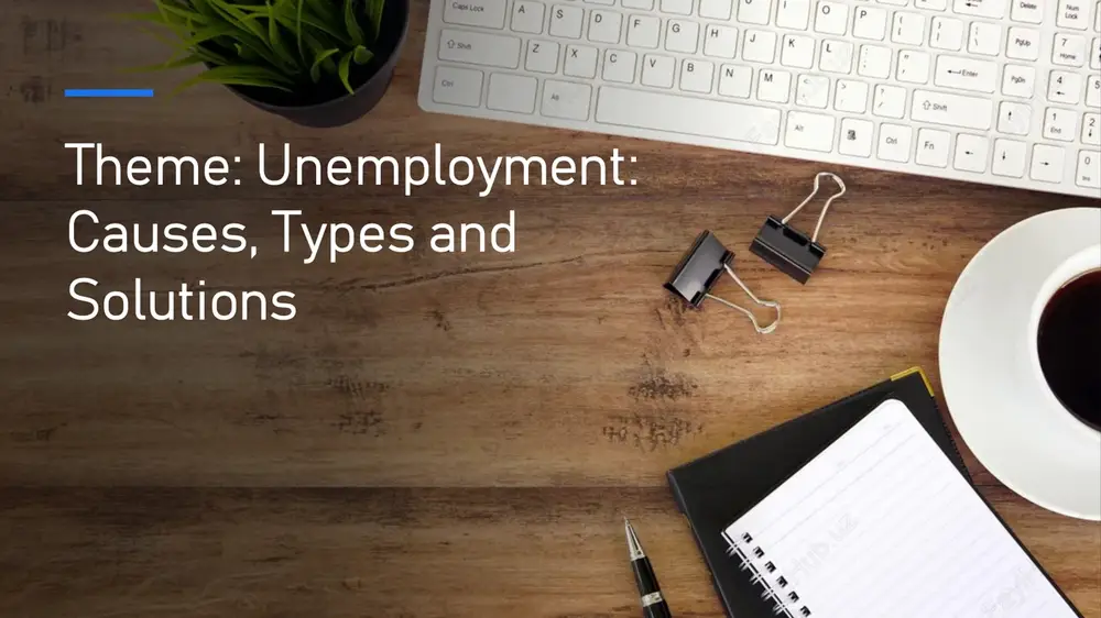 unemployment: causes, types and solutions — PDF