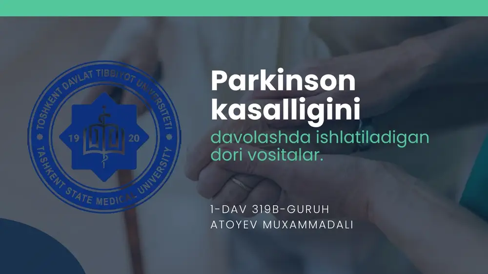 parkinson kasalligini davolashda qoʻllaniladigan dori vositalari — PPTX