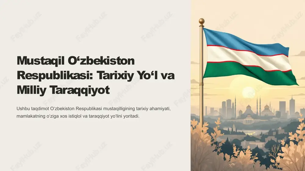 mustaqil o‘zbekiston respublikasi: tarixiy yo‘l va milliy taraqqiyot — PPTX