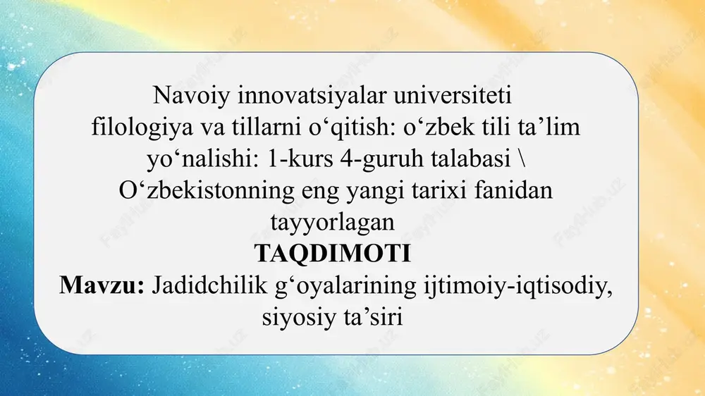 jadidchilik g‘oyalarining ijtimoiy-iqtisodiy, siyosiy ta’siri — PPTX