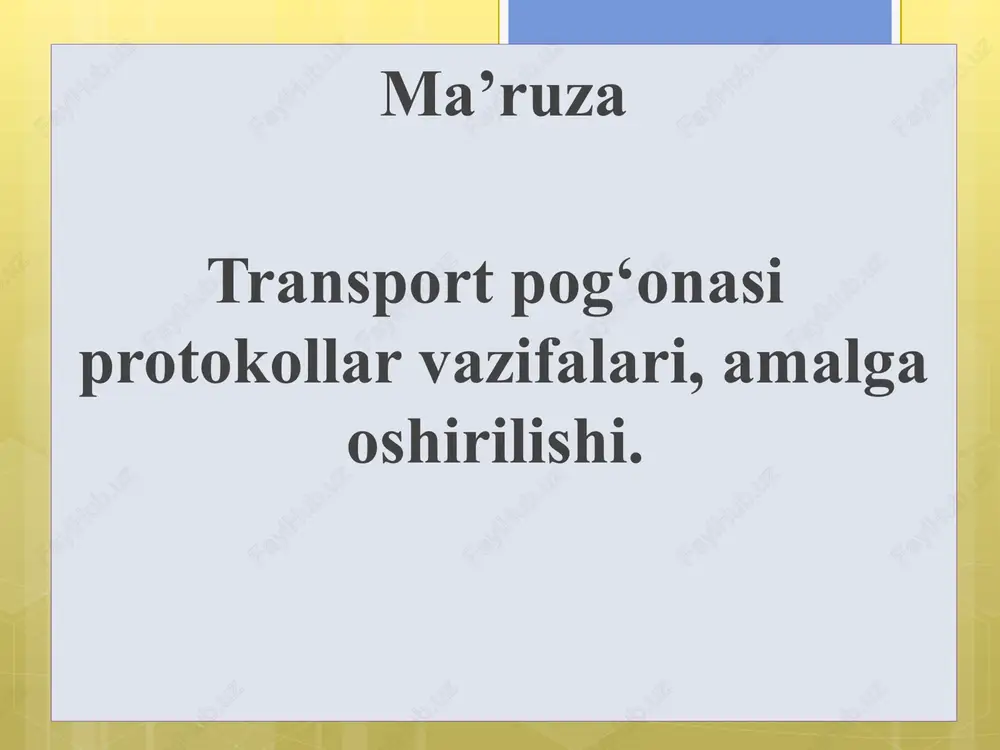 transportpog'ona sima'lumotlarni uzatish — PPTX