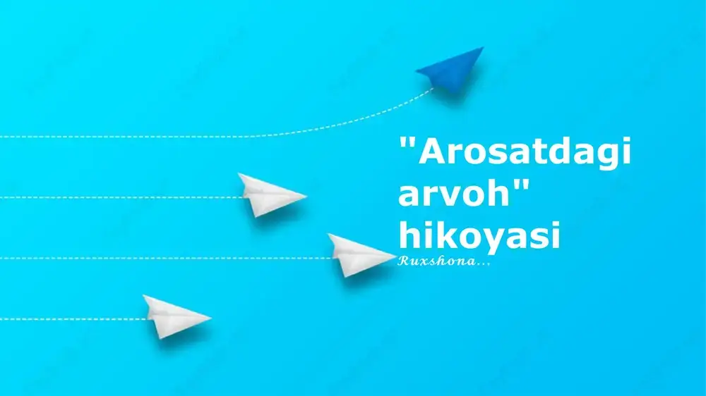 "arosatdagi arvoh" hikoyasi — PPTX