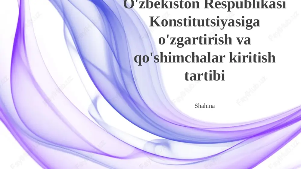 o'zbekiston respublikasi konstitutsiyasiga o'zgartirish va qo'shimchalar kiritish tartibi — PPTX