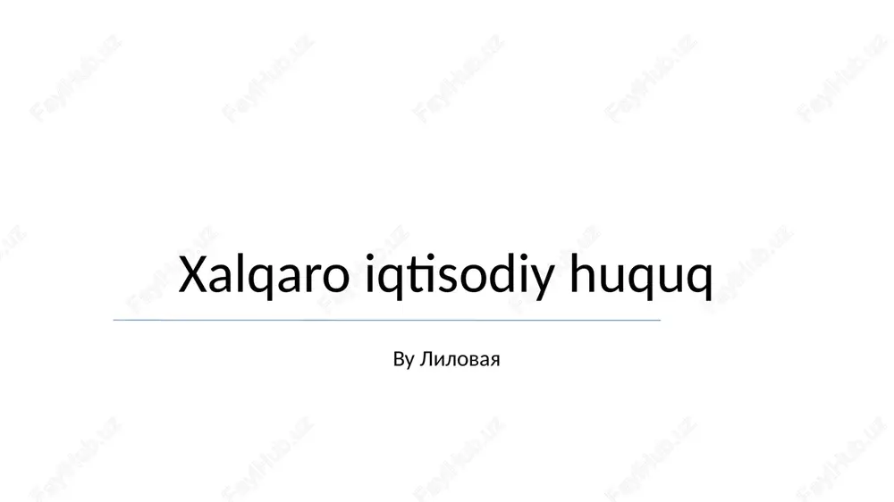 xalqaro iqtisodiy huquq — PPTX