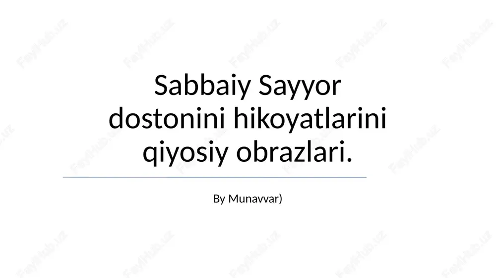 sabbaiy sayyor dostonini hikoyatlari — PPTX