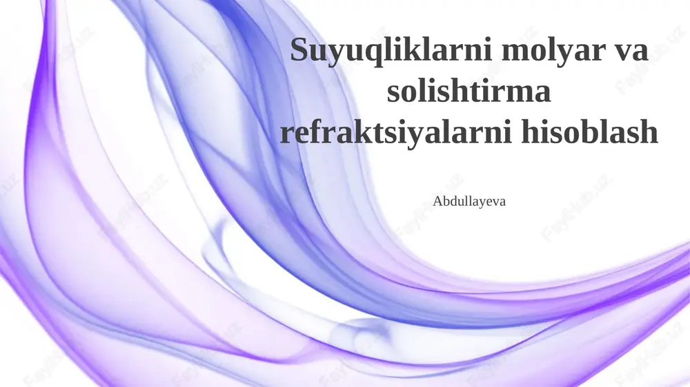 suyuqliklarni molyar va solishtirma refraktsiyalarni hisoblash — PPTX
