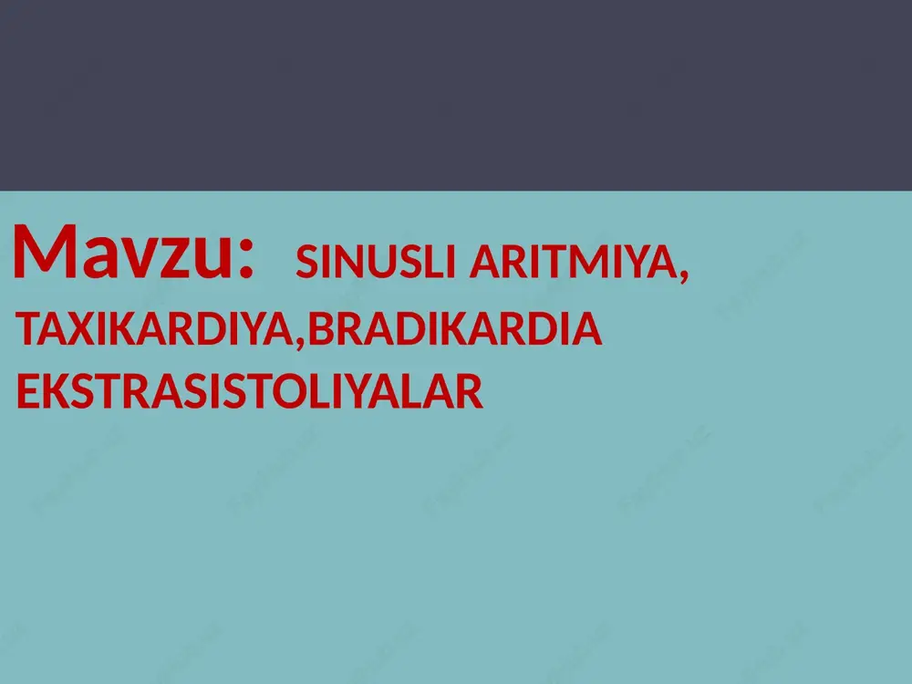 sinusli aritmiya, taxikardiya, bradikardia, ekstrasistoliyalar — PPTX