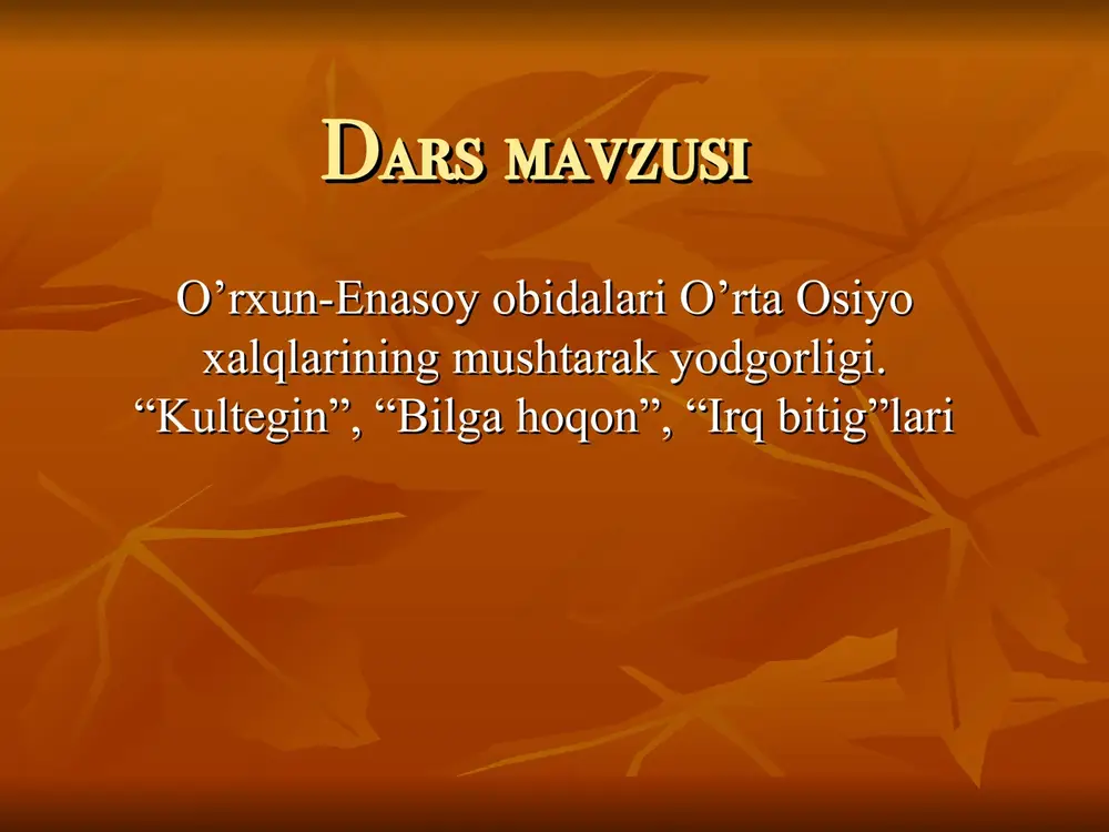 o’rxun-enasoy obidalari o’rta osiyo xalqlarining mushtarak yodgorligi — PPT
