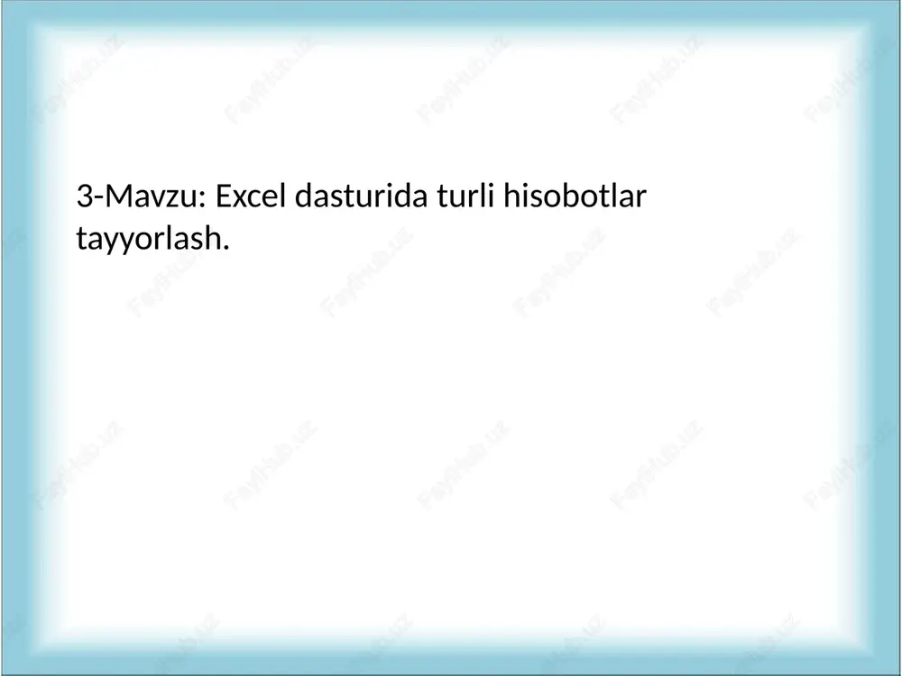 excel dasturida turli hisobotlar tayyorlash — PPTX
