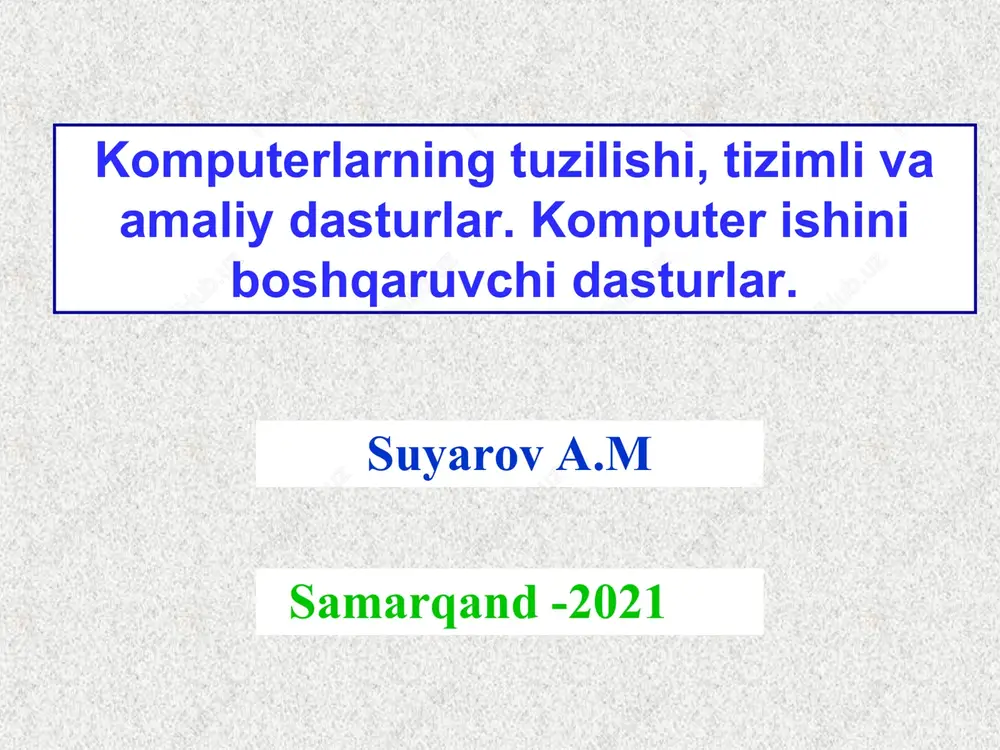 komputerlarning tuzilishi, tizimli va amaliy dasturlar — PPT