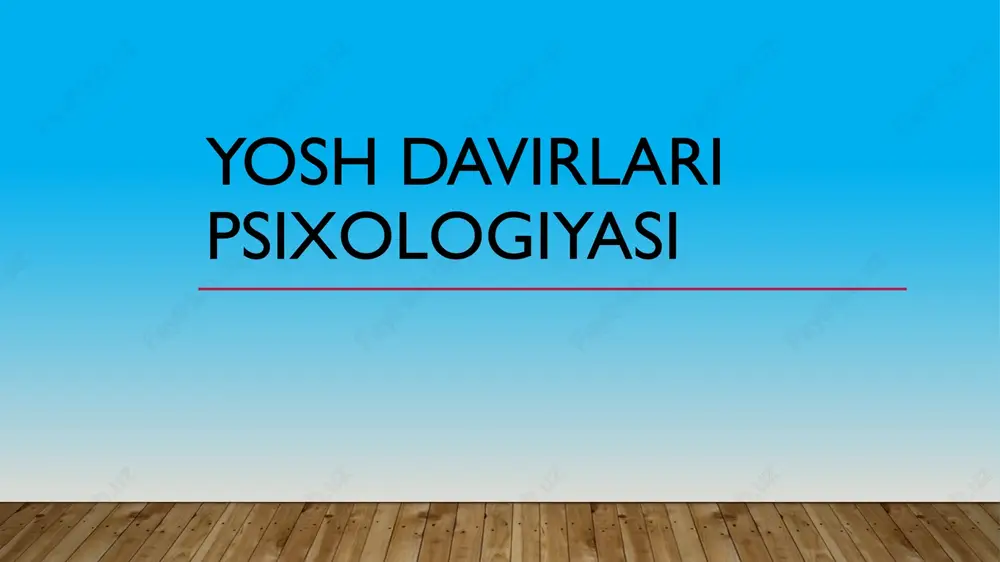 yosh davirlari psixologiyasi — PPTX