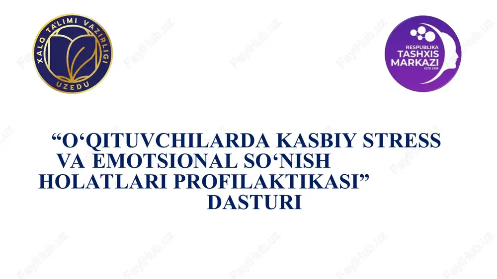 “o‘qituvchilarda kasbiy stress va emotsional so‘nishholatlari profilaktikasi”dasturi — PPT