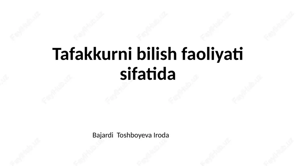tafakkurni bilish faoliyati sifatida — PPTX