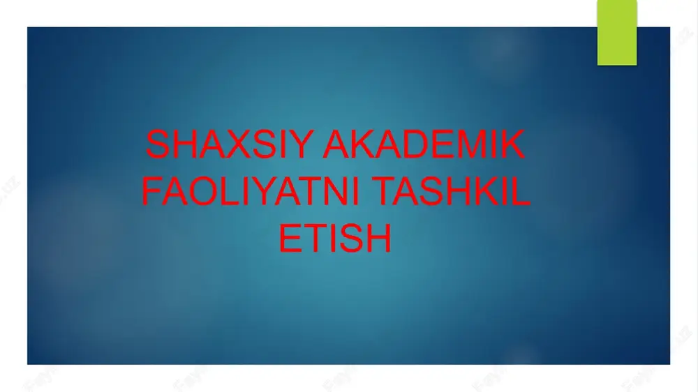 shaxsiy akademik faoliyatni tashkil etish — PPTX