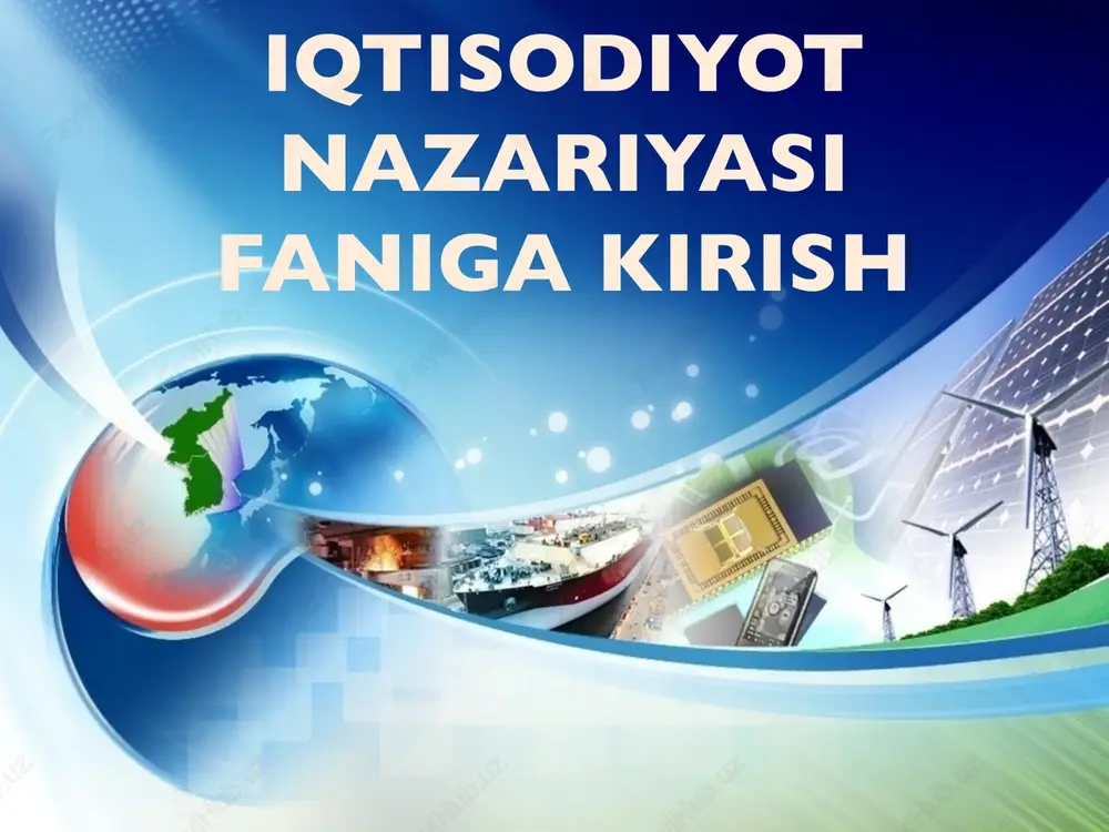 iqtisodiyot nazariyasi faniga kirish — PPTX