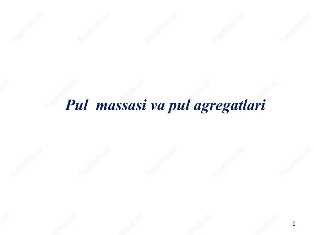 pul massasi va pul agregatlari — PPT