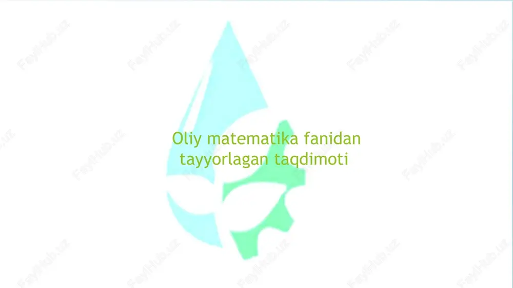oliy matematika fanidan tayyorlangan taqdimot — PPTX