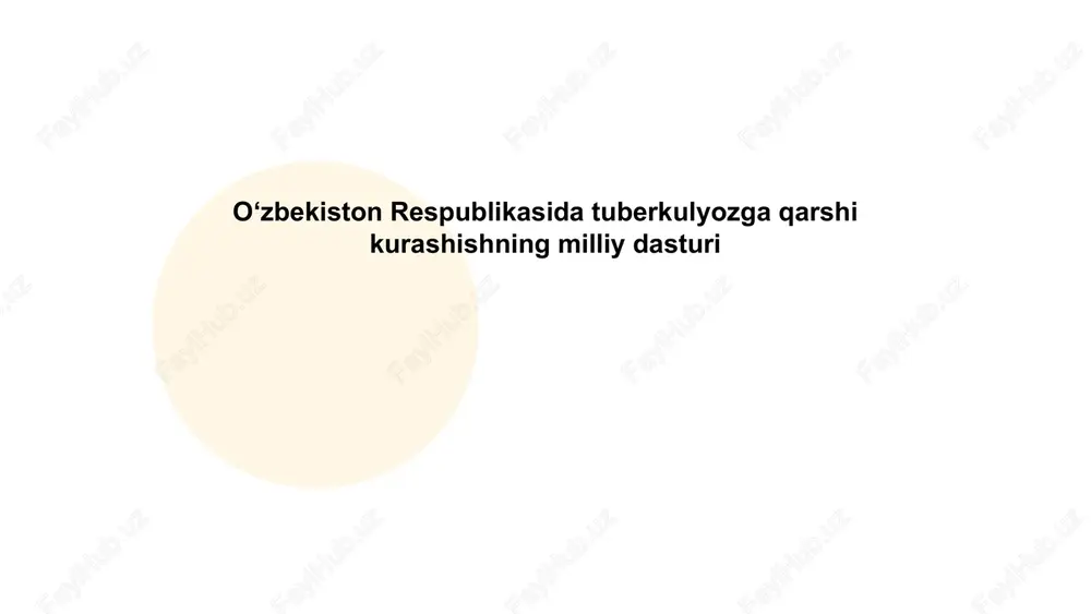 oʻzbekiston respublikasida tuberkulyozga qarshi kurashishning milliy dasturi — PPTX