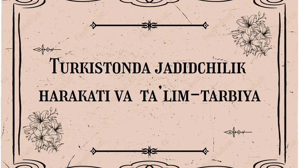 jadidchilik harakati va ta'lim-tarbiya — PPTX