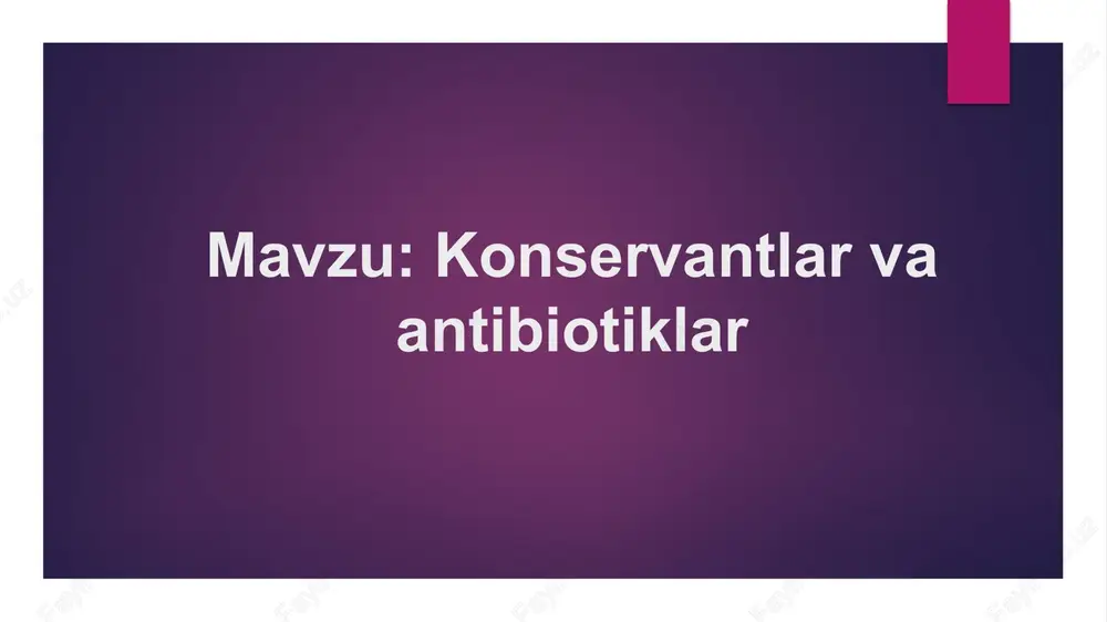konservantlar va antibiyotiklar — PPTX